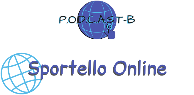 Podcast B - Sportello ONLINE